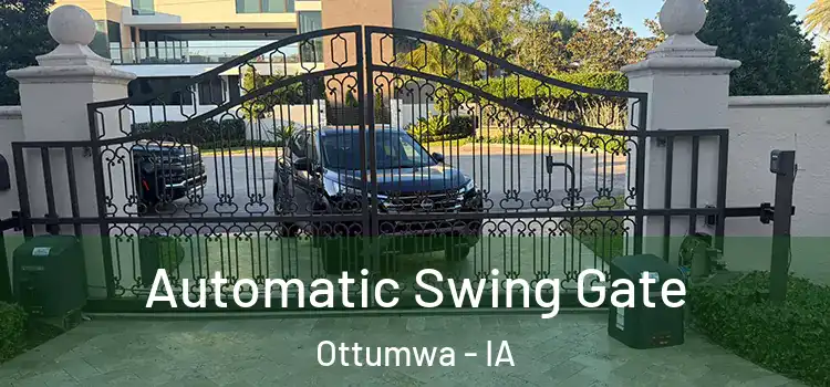 Automatic Swing Gate Ottumwa - IA